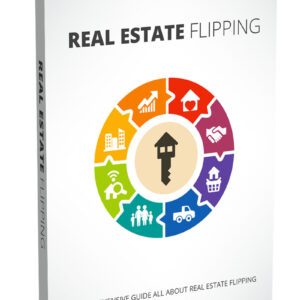 Flip Smart: The Complete Guide to Profitable Real Estate Flips ~ Real Estate Flipping
