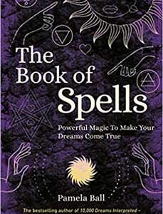 Book of Spells, Powerful Magic by Pamela Ball