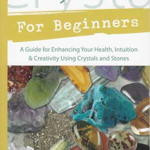 Crystals for Beginners by Karen Frazier