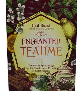 Enchanted Tea Time by Gail Bussi